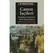 Camın İşçileri - M. Hakan Koçak