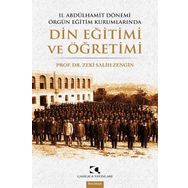 Çamlıca Yayınları 2. Abdülhamit Dönemi Örgün Eğitim Kurumlarında Din Eğitimi ve Öğretimi