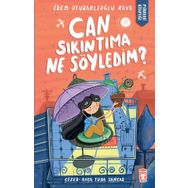 Can Sıkıntıma Ne Söyledim? - İrem Oturaklıoğlu Kaya