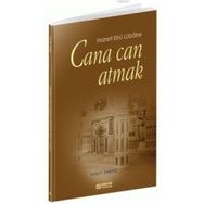 CANA CAN ATMAK HAZRETI EBU LÜBABE - ADEM SARAÇ