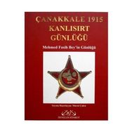 ÇANAKKALE 1915 KANLISIRT GÜNLÜĞÜ - MEHMED FASIH BEY