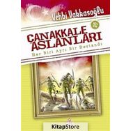 ÇANAKKALE ASLANLARI HER BIRI AYRI BIR DESTANDI - VEHBI VAKKASOĞLU