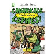 Çanakkale Cephesi Ölümsüz Şehitler - Cepheden Cepheye 3 - İbrahim Ünsal