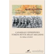 Çanakkale Cephesinden Türkiye Büyük Millet Meclisine - Mithat Atabay