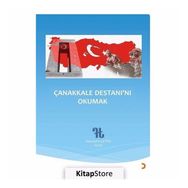 Çanakkale Destanı'nı Okumak - Hüseyin Çetin