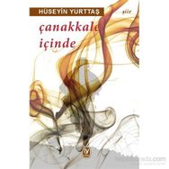 Çanakkale İçinde - Hüseyin Yurttaş