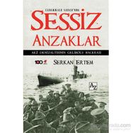 Çanakkale Savaşı’nda Sessiz Anzaklar - Serkan Ertem