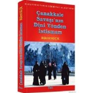 ÇANAKKALE SAVAŞI'NIN DINI YÖNDEN İSTISMARI - BÜLENT KEÇIK