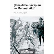 Çanakkale Savaşları ve Mehmet Akif - Nurullah Çetin