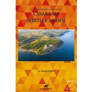 Çanakkale Şehitler Abidesi - Bir Milletin Dirilişinin Belgesel Öyküsü - Mithat Atabay