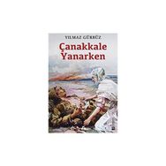 ÇANAKKALE YANARKEN - YILMAZ GÜRBÜZ