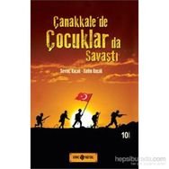 Çanakkale’de Çocuklarda Savaştı - Salim Koçak Sevinç Koçak