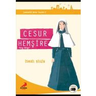 Çanakkale’nin Kahramanları 7 - Cesur Hemşire - İsmail Bilgin