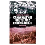 Çanakkale’nin Unutulmaz Kahramanları - İsmail Dükel