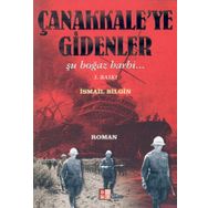 ÇANAKKALEYE GIDENLER - İSMAİL BILGIN