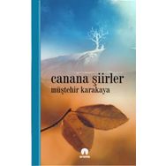 Canana Şiirler - Müştehir Karakaya