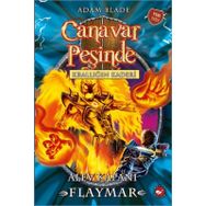 Canavar Peşinde 64 - Alev Kapanı Flaymar - Adam Blade