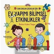 Canı Sıkılan Çocuklar İçin Ev Yapımı Bilimsel Etkinlikler - Hatice Kübra Tongar