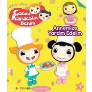 Canım Kardeşim Benim - Annemize Yardım Edelim - Beyza Akyüz
