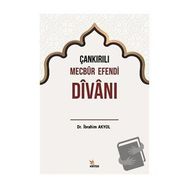 Çankırılı Mecbur Efendi Divanı - İbrahim Akyol