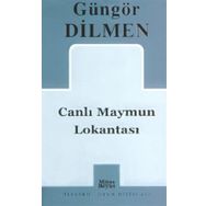 CANLI MAYMUN LOKANTASI - GÜNGÖR DILMEN