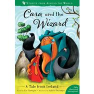 Cara and the Wizard: A Tale from Ireland