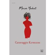 Caravaggio Kırmızısı - Merve Yakut