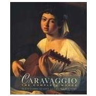 CARAVAGGIO. THE COMPLETE WORKS - SEBASTIAN SCHÜTZE