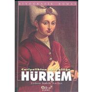 CARIYELIKTEN HASEKİLİĞE HÜRREM - ERDEM ANILAN