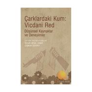 ÇARKLARDAKİ KUM: VICDANI RED DÜŞÜNSEL KAYNAKLAR VE DENEYIMLER - ÖZGÜR HEVAL ÇINAR;COŞKUN ÜSTERCİ