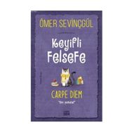 Carpe Diem Kitap Keyifli Felsefe Carpe Diem Anı Yakala