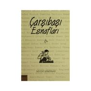ÇARŞIBAŞI ESNAFLARI - NEVZAT KIRKPINAR