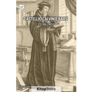 Castellio Calvin'e Karşı ya da Bir Vicdan Zorbalığa Karşı -Stefan Zweig