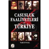 CASUSLUK FAALIYETLERI VE TÜRKİYE - VEDII EVSAL