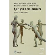 ÇATIŞAN FEMINIZMLER FELSEFI FIKIR ALIŞVERİŞİ - KOLEKTIF