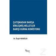 Çatışmadan Barışa Birleşmiş Milletler Barışı Kurma Komisyonu - Özgür Mengiler