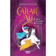 Çatlak Ali - Kara Çadır Büyüsü - Mihrali Çelik