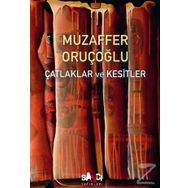 Çatlaklar ve Kesitler - Muzaffer Oruçoğlu