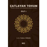 Çatlayan Tohum Cilt 1 - S. N. Tunca Yüğnük