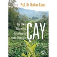ÇAY ÇAY BITKISI, BİYOKİMYASI, GÜBRELENMESİ, İŞLEME TEKNOLOJISI - BURHAN KACAR