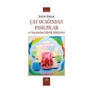 Çay Ocağından Fısıltılar Kudret Köksal