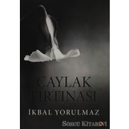 ÇAYLAK FIRTINASI - İKBAL YORULMAZ