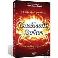 CAZIBENIN SIRLARI - SANDRA ANNE TAYLOR