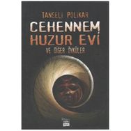 CEHENNEM HUZUR EVI VE DİĞER ÖYKÜLER - TANSELI POLIKAR