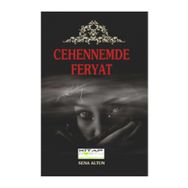 Cehennemde Feryat - Sena Altun Sena Altun Çakıroğlu