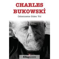 Cehenneme Giden Yol - Charles Bukowski