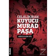 Celalikıran Kuyucu Murad Paşa - Abdulkasım Gül
