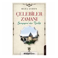 Çelebiler Zamanı Serçeşmenin Tarihi - Rıza Aydın