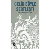 Çelik Böyle Sertleşti - Nikolay Ostrovski