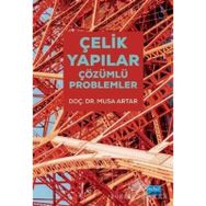 Çelik Yapılar - Çözümlü Problemler - Musa Artar